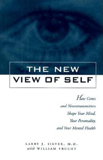 Item #269178 New View of Self: How Genes and Neurotransmitters Shape Your Mind, Your Personality,...