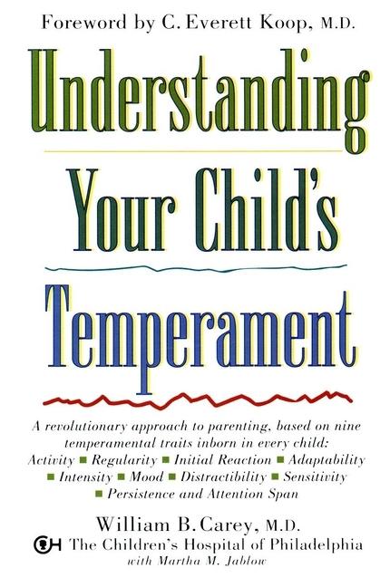 Item #195921 Understanding Your Child's Temperament. William B. Carey