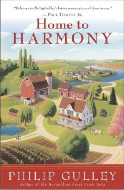 Item #157887 Home to Harmony. Philip Gulley