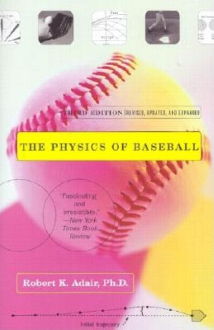 Item #283492 The Physics of Baseball (3rd Edition). Robert K. Adair