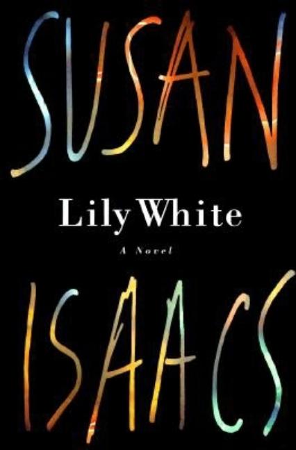 Item #271759 Lily White. Susan Isaacs