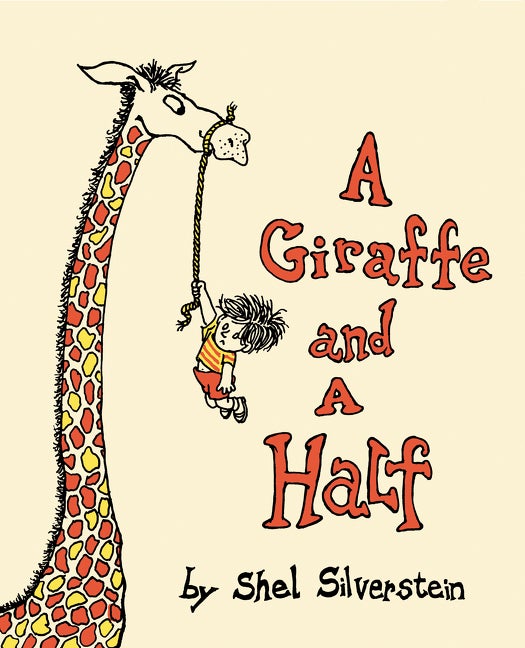 Item #229015 A Giraffe and a Half. Shel Silverstein