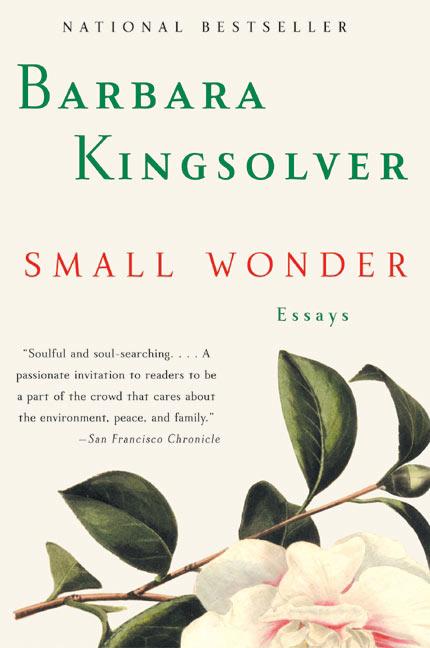 Item #258917 Small Wonder: Essays. Barbara Kingsolver