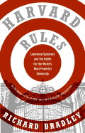 Item #1043217 Harvard Rules: Lawrence Summers and the Battle for the World's Most Powerful...