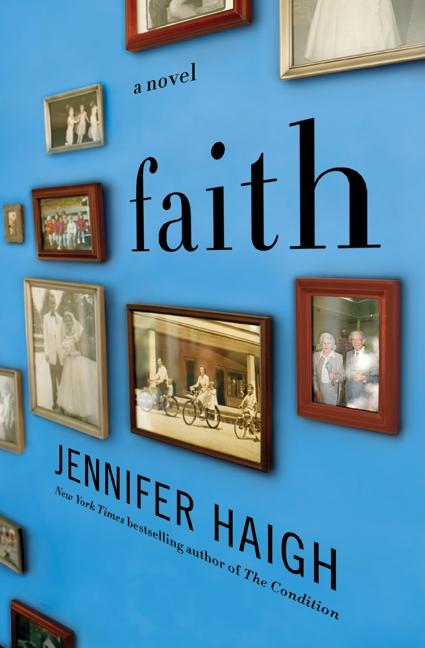 Item #173299 Faith: A Novel. Jennifer Haigh