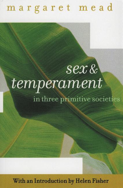 Item #277120 Sex and Temperament: In Three Primitive Societies. Margaret Mead