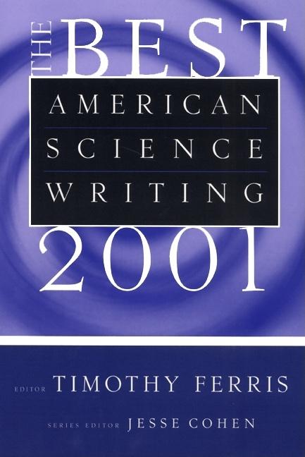 Item #264016 The Best American Science Writing 2001 (Best American Science Writing). Timothy...