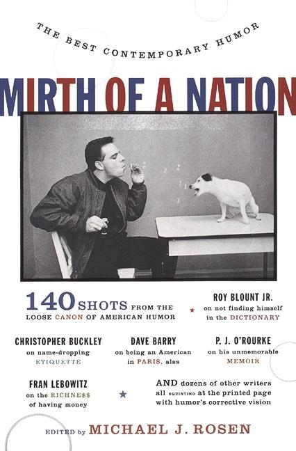 Item #218723 Mirth of a Nation: The Best Contemporary Humor. Michael J. Rosen