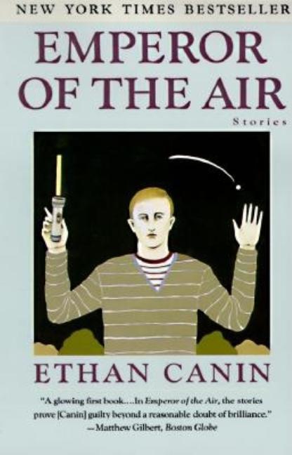 Item #280159 Emperor of the Air. Ethan Canin