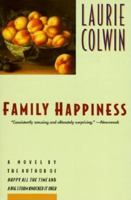 Item #284356 Family Happiness. Laurie Colwin
