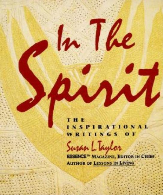 Item #269465 In the Spirit: The Inspirational Writings. Susan L. Taylor