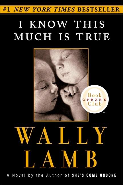 Item #283625 I Know This Much Is True (Oprah's Book Club). Wally Lamb