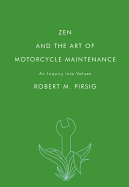 Item #227794 Zen and the Art of Motorcycle Maintenance: An Inquiry into Values. Robert M. Pirsig