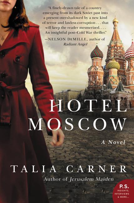 Item #255063 Hotel Moscow: A Novel. Talia Carner