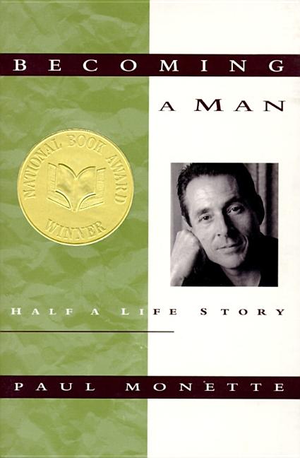 Item #240179 Becoming a Man: Half a Life Story. Paul Monette