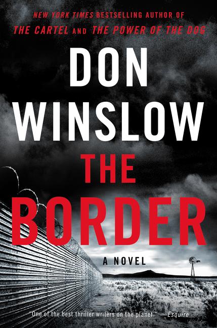 Item #1000050 The Border: A Novel (Power of the Dog, 3). Don Winslow