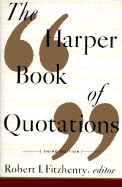 Item #285941 The Harper Book of Quotations 3rd Edition. Robert I. Fitzhenry