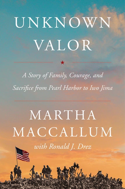 Item #278045 Unknown Valor: A Story of Family, Courage, and Sacrifice from Pearl Harbor to Iwo...