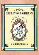 Item #229028 Chicken Soup with Rice: A Book of Months. Maurice Sendak