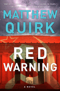 Item #279255 Red Warning: A Novel. Matthew Quirk