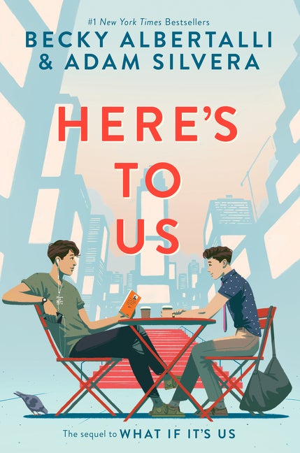 Item #278759 Here’s to Us (What If It's Us). Becky Albertalli, Adam, Silvera