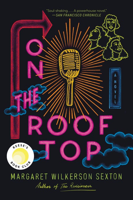 Item #279300 On the Rooftop: A Reese's Book Club Pick. Margaret Wilkerson Sexton
