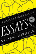 Item #284139 The Best American Essays 2023. Vivian Gornick, Robert, Atwan