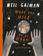 Item #282211 What You Need to Be Warm. Neil Gaiman