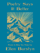 Item #1041316 Poetry Says It Better: Poems to Help You Wake Up. Ellen Burstyn
