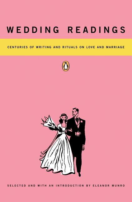 Item #222109 Wedding Readings: Centuries of Writing and Rituals on Love and Marriage