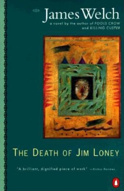 Item #261253 The Death of Jim Loney. James Welch