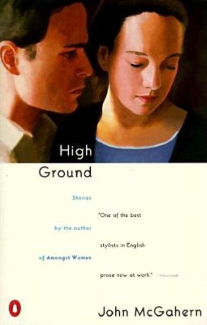 Item #237756 High Ground: Stories. John McGahern