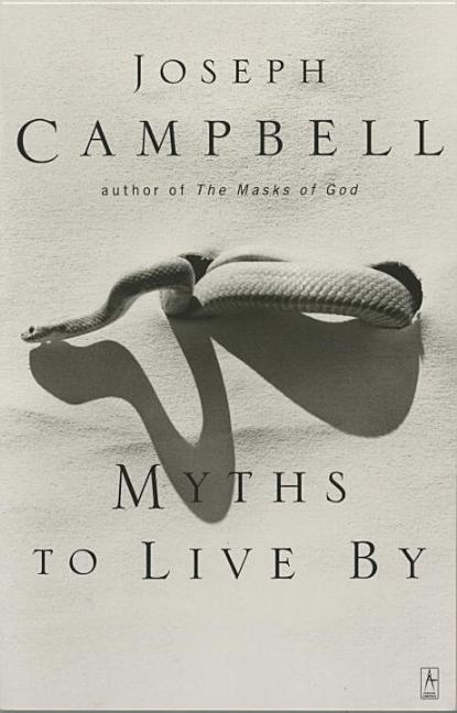 Item #283355 Myths to Live By. Joseph Campbell