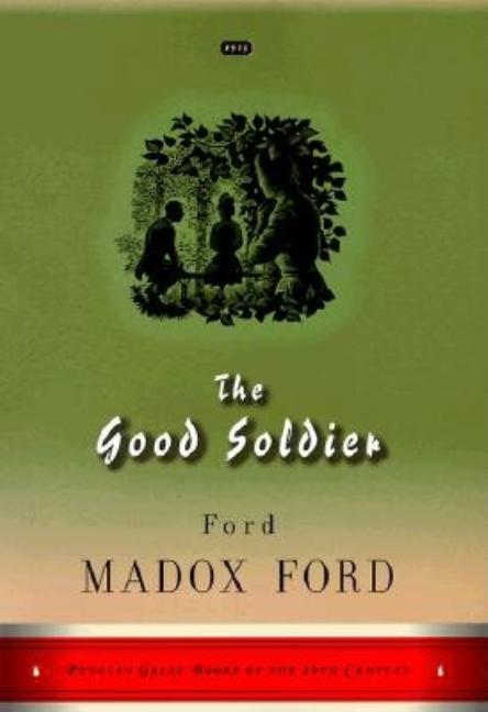 Item #192083 The Good Soldier: A Tale of Passion (Penguin Great Books of the 20th Century). Ford...