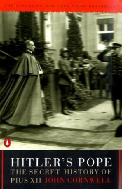 Item #270428 Hitler's Pope: The Secret History of Pius XII. John Cornwell