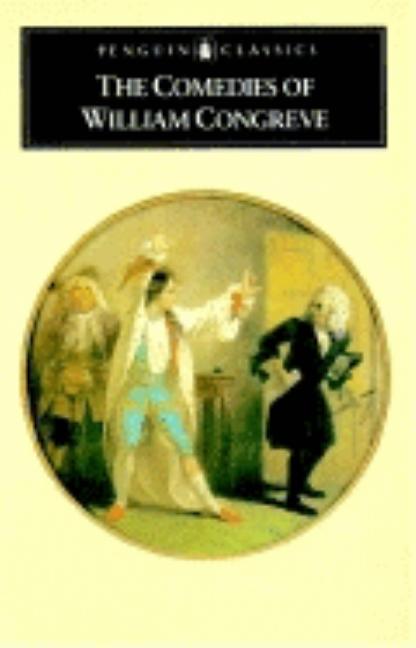 Item #182920 The Comedies of William Congreve (Penguin Classics). William Congreve