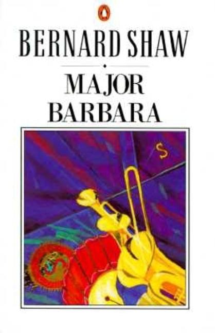 Item #269416 Major Barbara (Shaw Library). George Bernard Shaw
