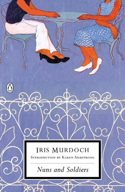 Item #242972 Nuns and Soldiers (Penguin Twentieth-Century Classics). Iris Murdoch