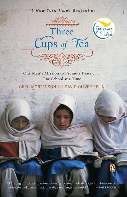 Item #245716 Three Cups of Tea: One Man's Mission to Promote Peace - One School at a Time. Greg...