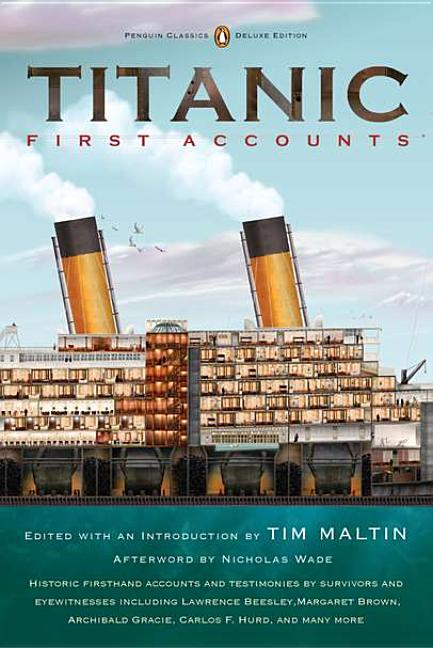 Item #1001554 Titanic, First Accounts: (Penguin Classics Deluxe Edition
