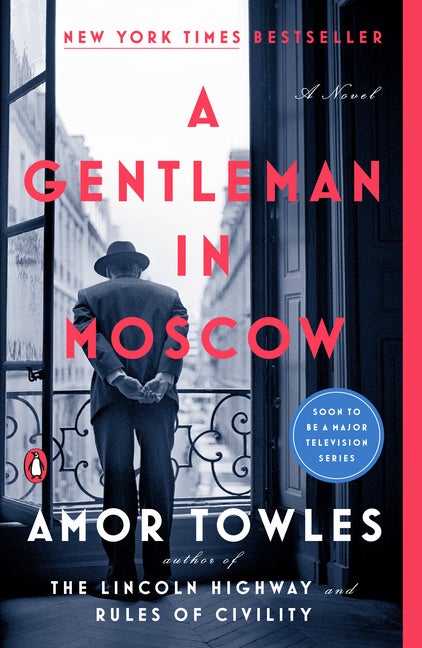 Item #285669 A Gentleman in Moscow: A Novel. Amor Towles