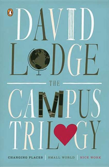 Item #1001142 The Campus Trilogy: Changing Places; Small World; Nice Work. David Lodge