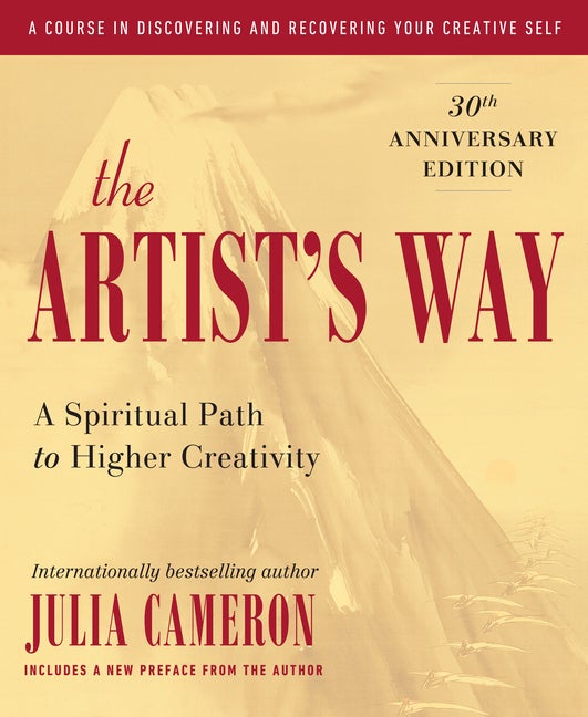 Item #227868 The Artist's Way: 30th Anniversary Edition. Julia Cameron