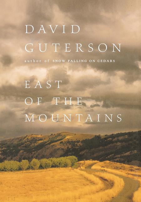 Item #231717 East of the Mountains. David Guterson