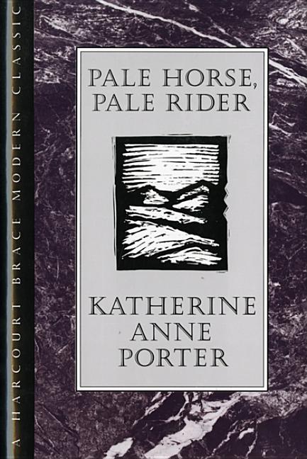 Item #280402 Pale Horse, Pale Rider (H B J MODERN CLASSIC). Katherine Anne Porter