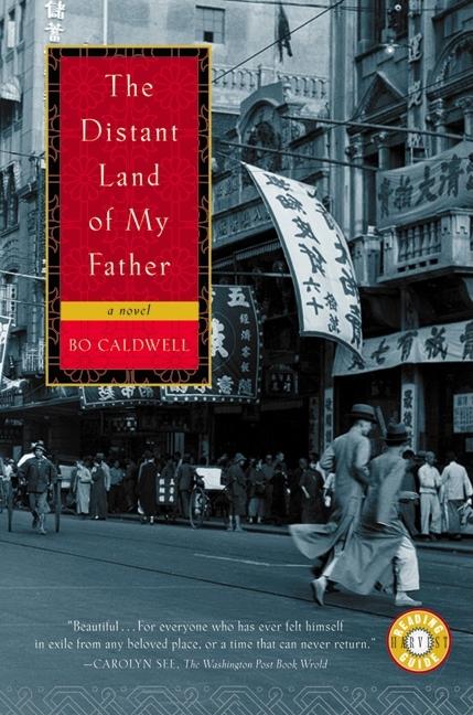 Item #169053 The Distant Land of My Father. Bo Caldwell