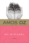 Item #284824 My Michael. Amos Oz