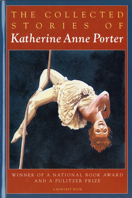 Item #230108 The Collected Stories of Katherine Anne Porter. Katherine Anne Porter
