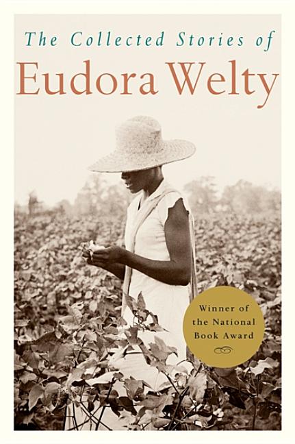 Item #286305 The Collected Stories of Eudora Welty. Eudora Welty