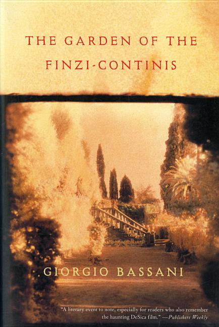 Item #259199 The Garden of the Finzi-Continis. Giorgio Bassani
